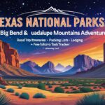 Exploring Texas National Parks: A Guide to Big Bend and Beyond