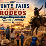 Why County Fairs and Rodeos Remain Important to Texas Culture